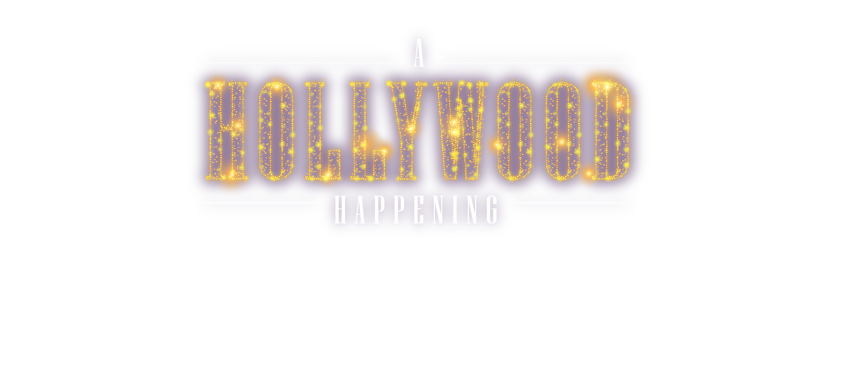A Hollywood Happening!